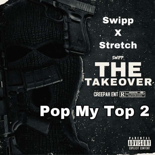 (stretch X swipp)pop my top 2