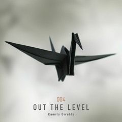 OUT THE LEVEL 004