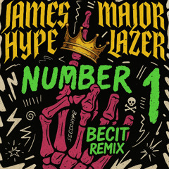 James Hype & Major Lazer - Number 1 (Becit Remix)