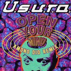 U.S.U.R.A. - Open Your Mind (Amono Dio Remix)