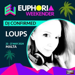 EUPHORIA WEEKENDER 23RD MAY - MALTA - LOUPS (EXTENDED SET)