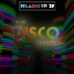 HRADIO EP 29 - Disco Dimension By Deepkid Mape