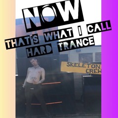 NOW THATS WHAT I CALL HARD TRANCE