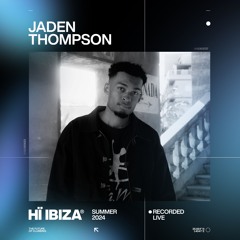 Jaden Thompson - Recorded Live at Hï Ibiza 2024