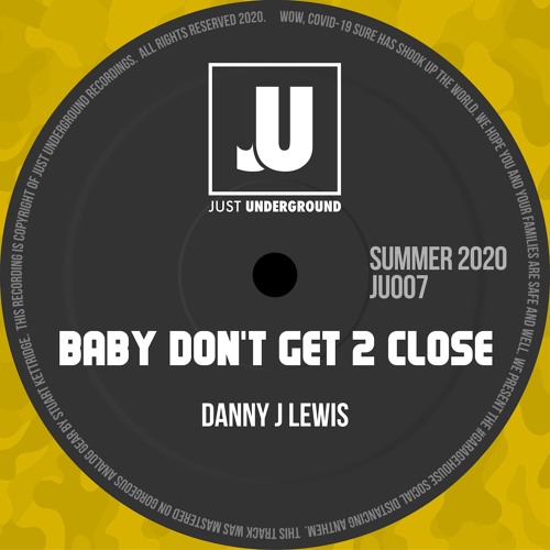 Danny J Lewis - Baby Don't Get 2 Close (Radio Edit)