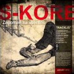 S-KORE Zapomeň na všechno