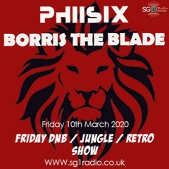 SG1 Radio  DNB Jungle Show - Borris The Blade & DJ PHIISIX March 10th 2023