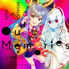 REDALiCE & kors k feat. 小岩井ことり - Our Memories