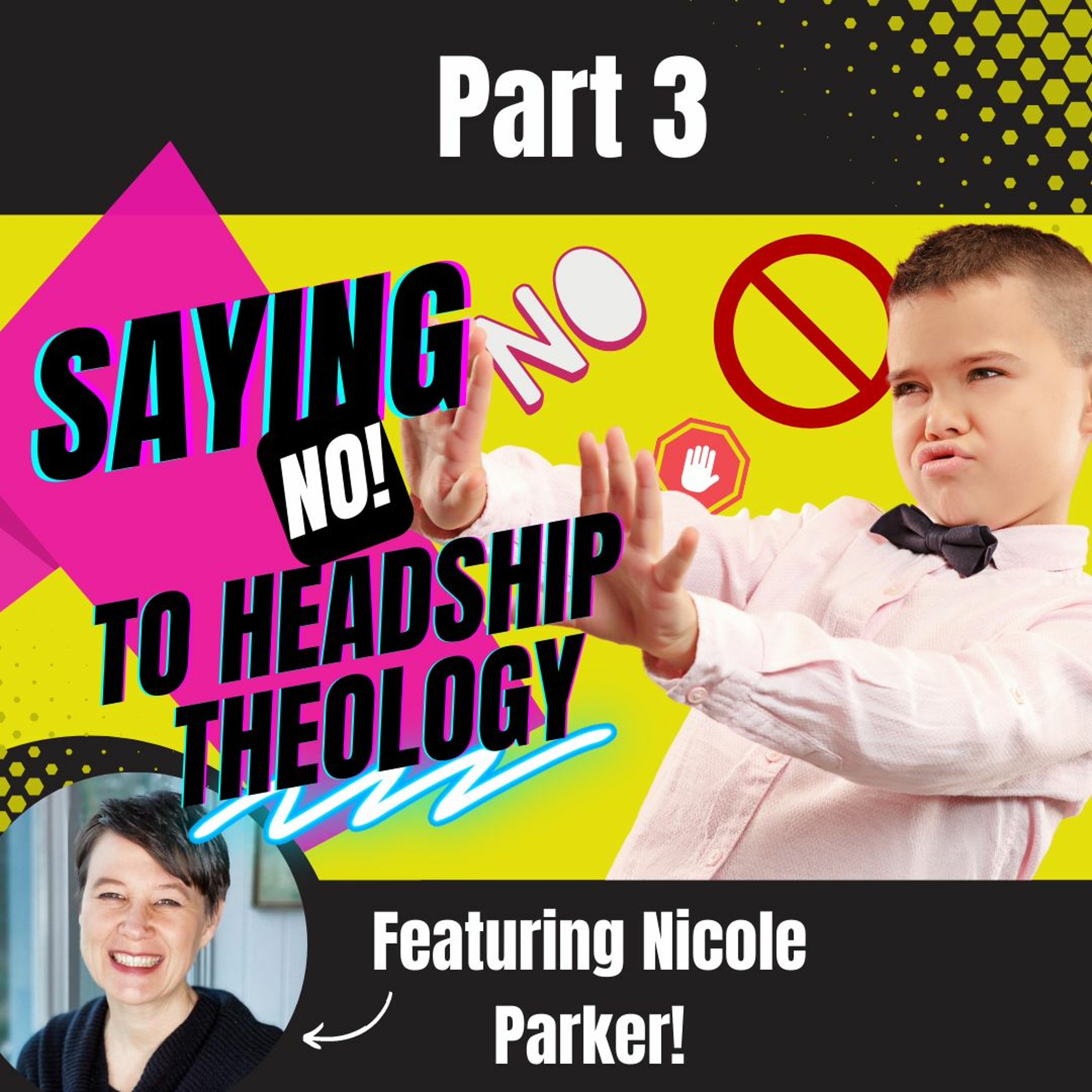 Saying NO to Headship Theology, Feat. Nicole C. Parker (Part 3) episode artwork