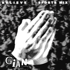 Believe (GIAN Sport Mix)