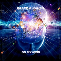 Diplo & SIDEPIECE - On My Mind (KRAFT & KAHSH Remix) [FREE DOWNLOAD CLICK IN BUY BUTTON]