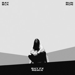 Run Run (Shy FX Remix)