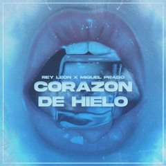 Rey Leon❌MIGUEL PRADO | CORAZON DE HIELO