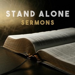 Stand Alone Sermons