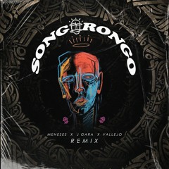 SONGORONGO REMIX - MENESES, J GARA, VALLEJO 2024 FREE DOWNLOAD