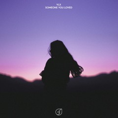 VLX - Someone You Loved
