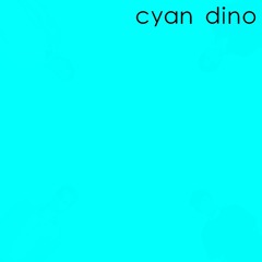 Cyan Dino (2022) Full Album