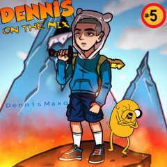 Ｄ Ｅ Ｎ Ｎ Ｉ Ｓ On The Mix #5