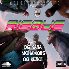 OG KANA X MOHAMOBS  (Risque)