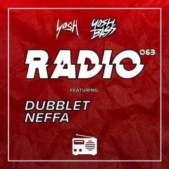Yosh Radio 063 w/ DubbleT & Neffa