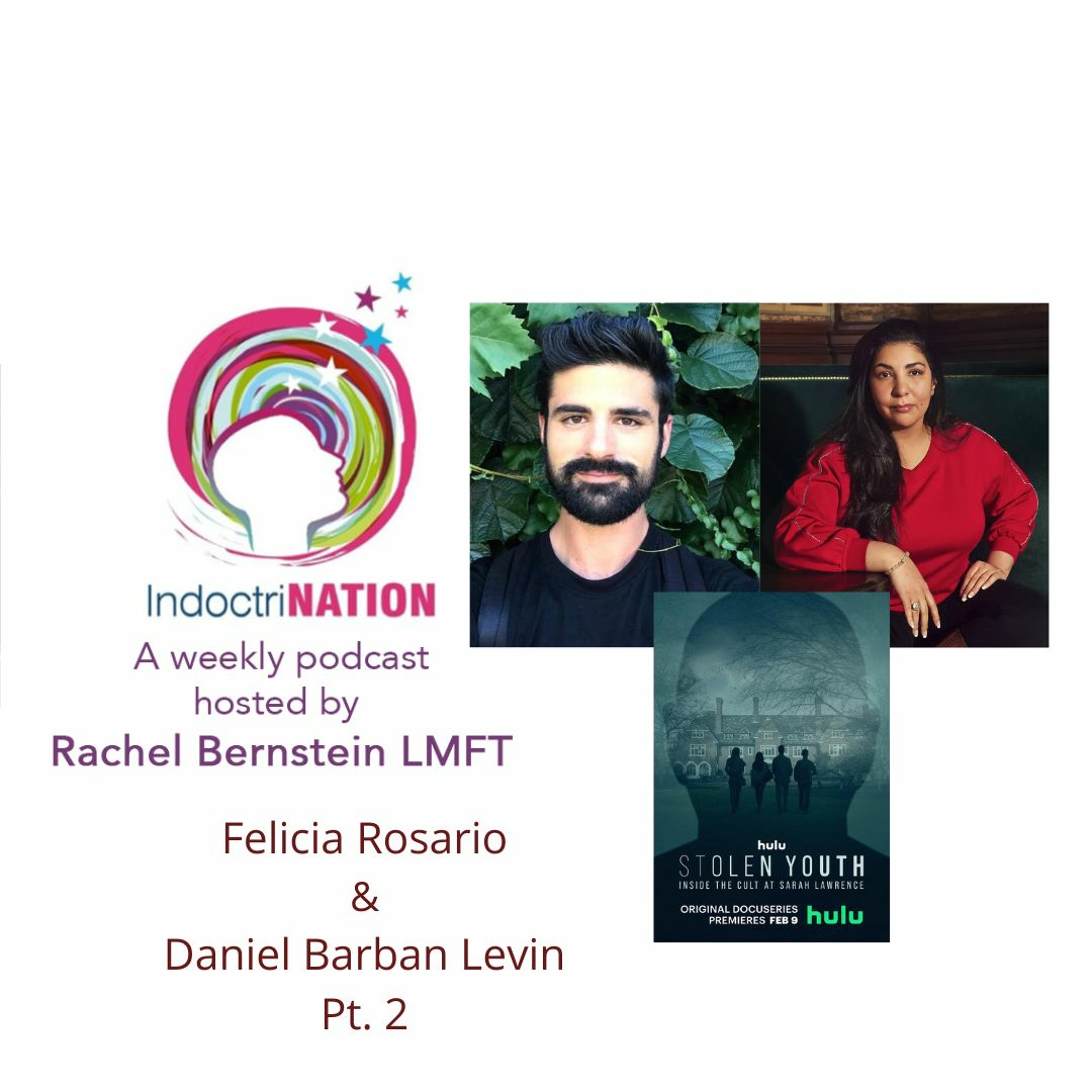 Reclaiming Stolen Youth w/Felicia Rosario & Daniel Barban Levin pt. 2