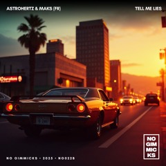 AstroHertz & Maks (FR) - Tell Me Lies