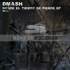 [ASG BR230] Dmash - Donde El Tiempo Se Pierde EP Preview