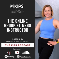 EP 89 - Kelly Favret | The Online Group Fitness Instructor