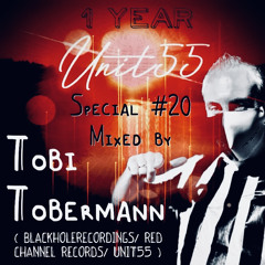 UNIT55 Special PCast #20 1 Year mixed by TobiTobermann (THE SOUND OF DENIS NOCKEN & TOBI TOBERMANN)