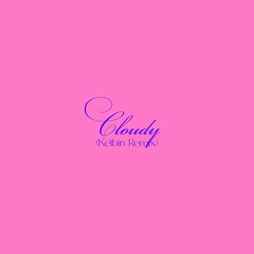 Artwork for the song Daphni - Cloudy (Kelbin Remix) by Kelbin by Kelbin on Next Sound