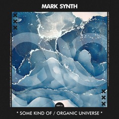 ABR105 | Mark Synth - Some Kind Of / Organic Universe (30.06.2023)