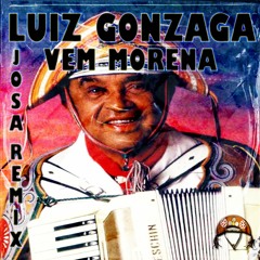 Luiz Gonzaga - Vem Morena (150 Bpm) (Josa Remix)