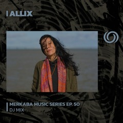 ALLIX | Merkaba Music Series Ep. 50 | 24/11/2023