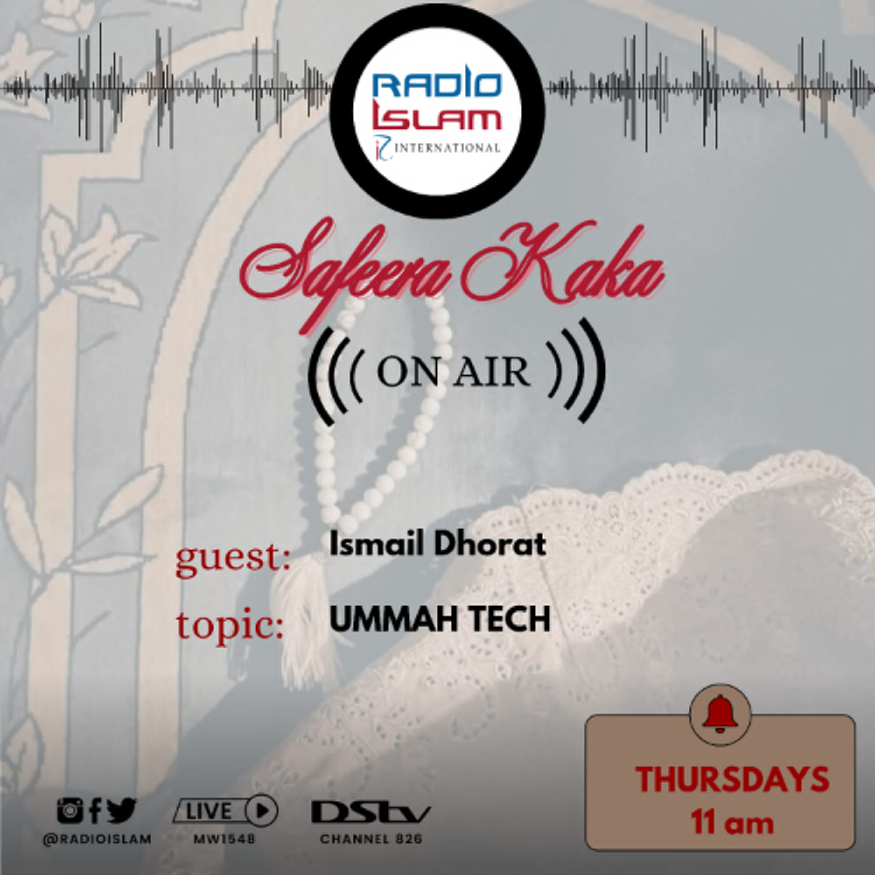 Safeera Kaka On Air:Ummah Tech Guest:Ismail Dhorat