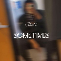Sometimes