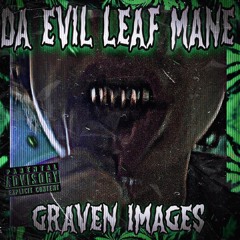 GRAVEN IMAGES ( PROD. DJ PLAUGED PLAYA )