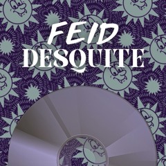 FEID - DESQUITE (BOMBORAK EDIT)