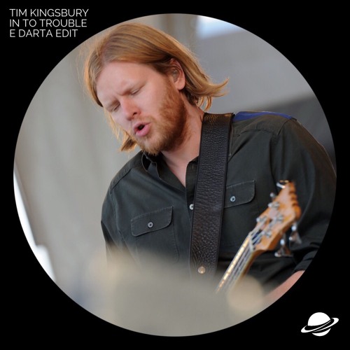 Tim Kingsbury - In To Trouble (E DARTA Edit) [Free Download]