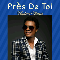 Près de toi