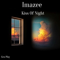 Imazee - Kiss Of Night