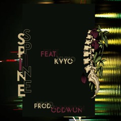 Spine - Ft. Kvyo (Prod. Oddwun)