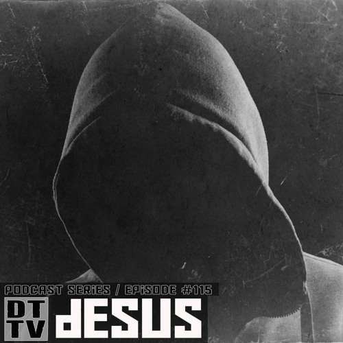 dESUS - Dubtechno TV Podcast Series #115