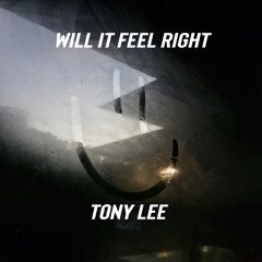 Wil It Feel Right