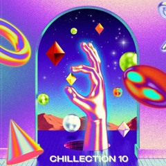 Chillection 10 - New HipHop & R&B Trends (monthly mix)