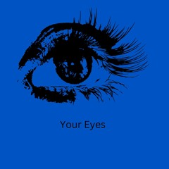 Your Eyes (For lease)