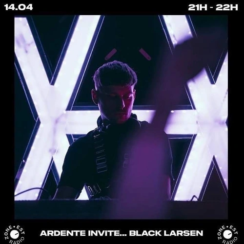 Ardente invite Black Larsen Soundcloud podcast image for