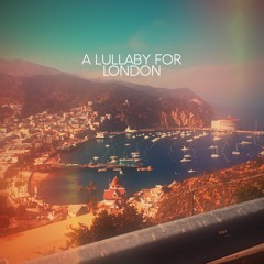 A lullaby for London