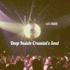 Deep Inside Cruszial's Soul #5 - 2022 (Rec - 2022 - 02 - 27)