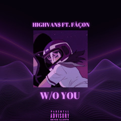 W/o you 🤍 Ft. Fåçøn