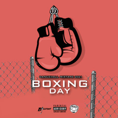 Boxing Day - Dancehall Mixtape 2021💥💥💥🥊🥊🥊
